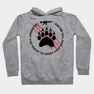 I support the right to keep and arm the bears, funny quote for bears lovers Hoodie